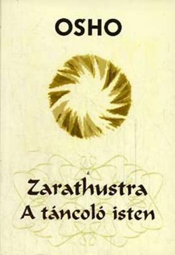 Zarathustra - A tncol isten