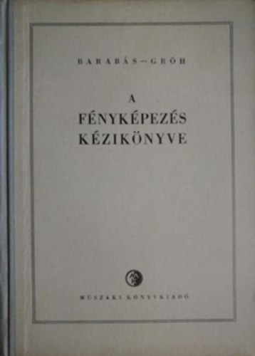 A fnykpezs kziknyve      - A fnyrzkeny rteg elmlete - Fnyrzkeny anyagok gyrtsa  - A fnykpezs gyakorlata  - Sznes fnykpezs   (Msodik tdolgozott kiads.)
