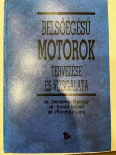 Dezsnyi; Emd; Liviu - Belsgs motorok tervezse s vizsglata