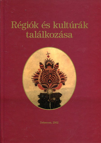 Kemnyfi Rbert  (szerk.) - Rgik s kultrk tallkozsa