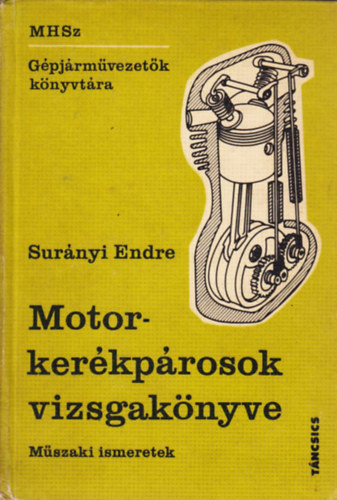 Sur�nyi Endre - Motorker�kp�rosok vizsgak�nyve