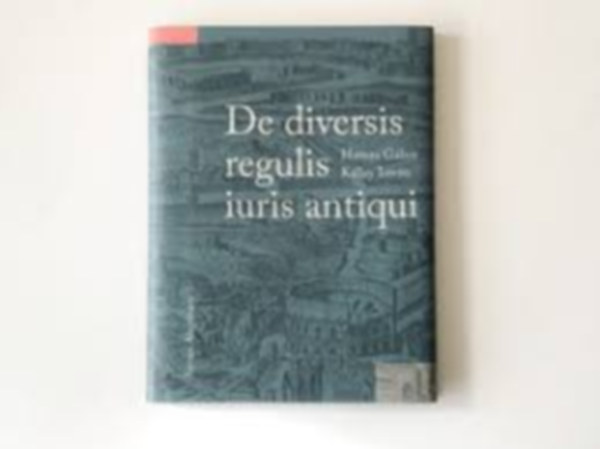 De diversis regulis iuris antiqui - A Digesta 50.17. reguli (latinul s magyarul)