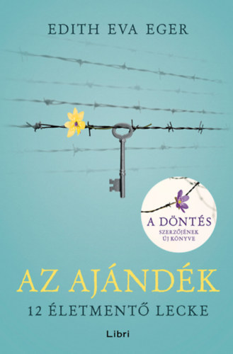 Az ajndk - 12 letment lecke (A dnts szerzjnek j knyve)