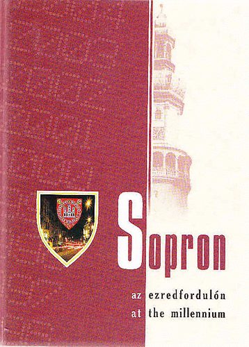 Sopron az ezredforduln - at the millennium