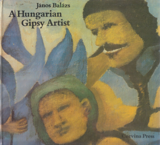 Jnos Balzs - A hungarian gipsy artist