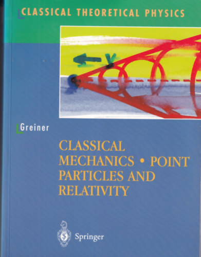 Walter Greiner - Classical Mechanics - Point Particles and Relativity