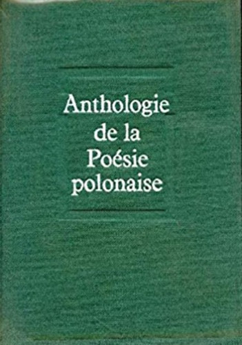 Anthologie de la Po�sie Polonaise