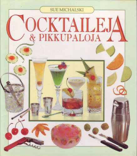 Sue Michalski - Cocktaileja & Pikkupaloja