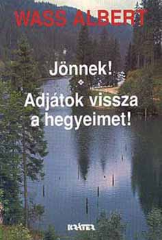 Jnnek! - Adjtok vissza a hegyeimet! /papr/