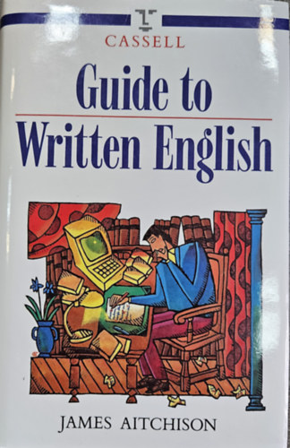 James Aitchison - The cassell - Guide to written english