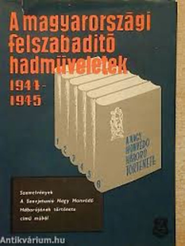 A magyarorszgi felszabadt hadmveletek 1944-1945