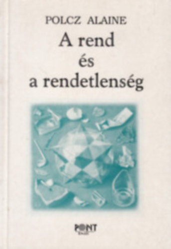 A rend �s a rendetlens�g