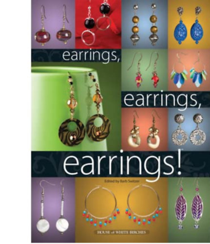 Barb Switzer - Earrings, earrings, earrings!