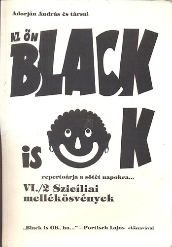 Az n Black is OK repertorja a stt napokra... VI./2.: Szicliai mellksvnyek (dediklt)