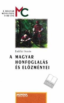 A magyar honfoglals s elzmnyei