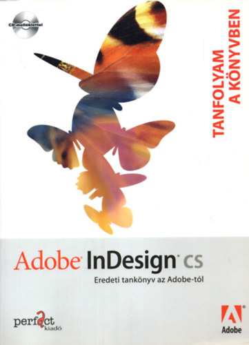 Adobe InDesign cs- Eredeti tanknyv az Adobe-tl - Tanfolyam a knyvben