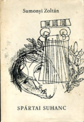 Sumonyi Zoltán - Spártai suhanc - DEDIKÁLT!