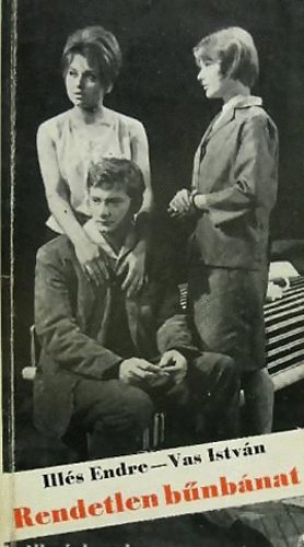 Ills Endre; Vas Istvn - Rendetlen bnbnat (dediklt)