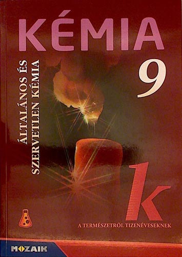 K�mia 9. - �ltal�nos �s szervetlen k�mia