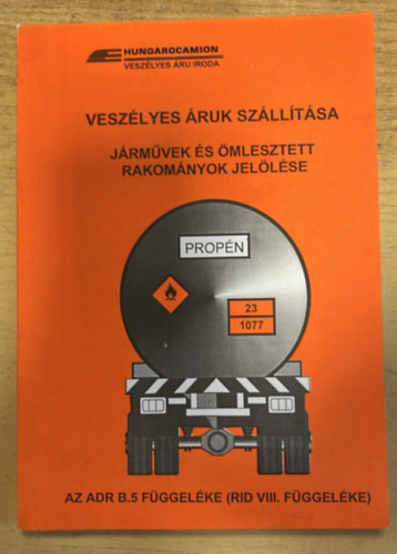 Veszlyes ruk szlltsa - jrmvek s mlesztett rakomnyok jellse