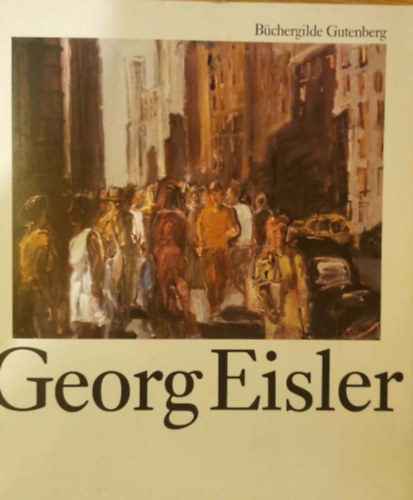 Otto Breicha - Georg Eisler - Eine Monographie