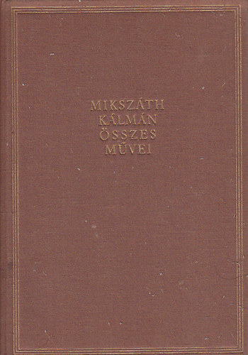 Mikszáth Kálmán összes művei 77. - Cikkek és karcolatok 27.
