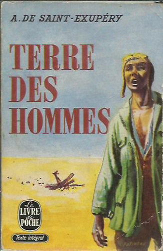 Antoine Saint-Exupry - Terre des hommes