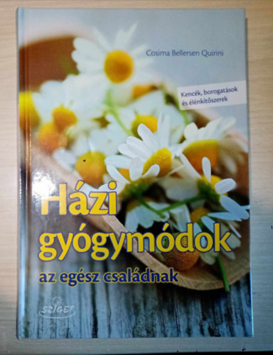 Cosima Bellersen Quirini - Hzi gygymdok az egsz csaldnak - Kenck, borogatsok s lnktszerek