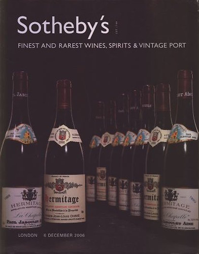 Sotheby's: Finest and rarest wines, spirits & vintage port I-II. (6 december 2006. +22. november 2006.)