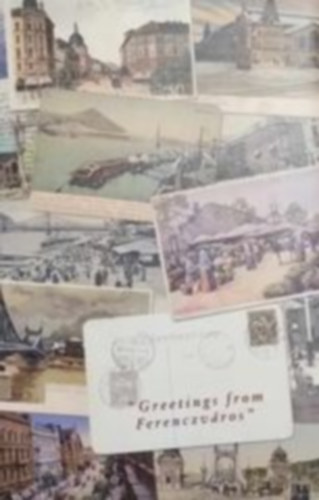 "Greetings from Ferenczv�ros"