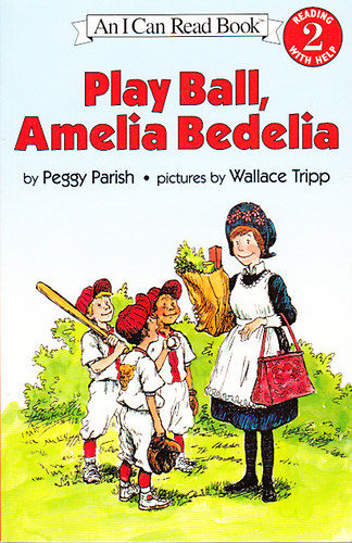 Peggy Parish - Play Ball, Amelia Bedelia (Reading with help level 2)
