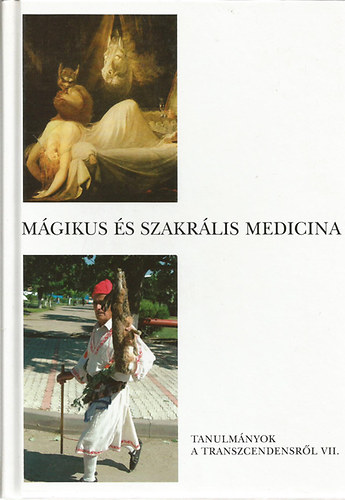 Pcs va  (szerk.) - Mgikus s szakrlis medicina