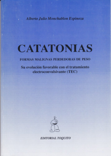 CATATONIAS - FORMAS MALIGNAS PERDERORAS DE PESO