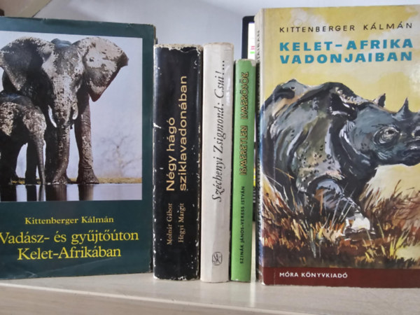 Moln�r G. Hegyi M., Gr�f Sz�chenyi Zsigmond, Szin�k J�nos-Veress Istv�n Kittenberger K�lm�n - 5db vad�szat k�nyv: Vad�sz- �s gy�jt��ton Kelet-Afrik�ban+ N�gy h�g� sziklavadon�ban+ Csui+ Ismeretlen ismer�s�k+ Kelet-Afrika vadonjaiban