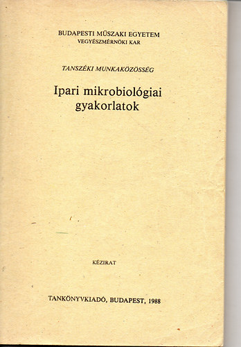 Ipari mikrobiol�giai gyakorlatok K�zirat - BME VMK