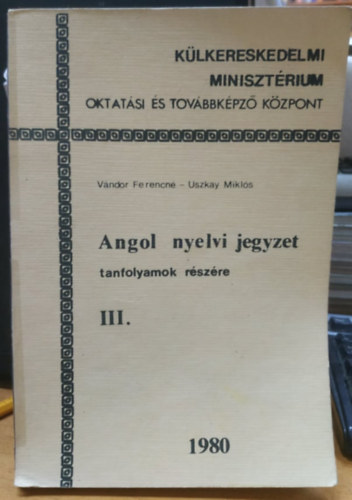 Angol nyelvi jegyzet tanfolyamok rszre III. (Chemolimpex)