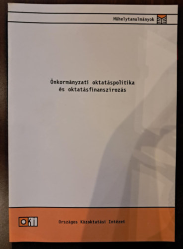 Horn Dniel, Imre Anna, Schmidt Andrea, Sinka Edit Hermann Zoltn - nkormnyzati oktatspolitika s oktatsfinanszrozs