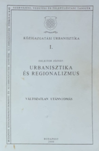 Kzigazgatsi urbanisztika I. - Urbanisztika s regionalizmus