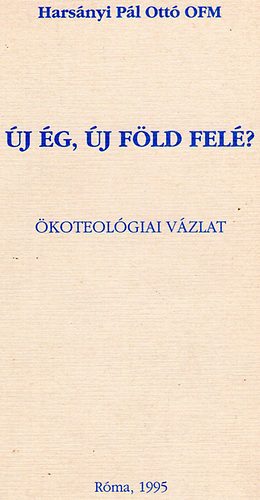 Harsnyi Pl Ott - j g, j fld fel? - koteolgiai vzlat