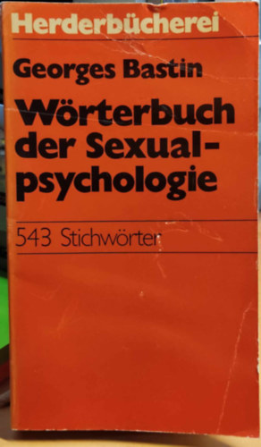 Wrterbuch der Sexualpsychologie (Szexulpszicholgiai sztr)(Herderbcherei Band 426)