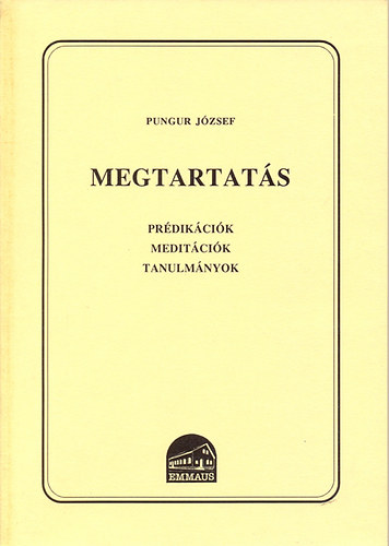 Megtartats - Prdikcik, meditcik, tanulmnyok