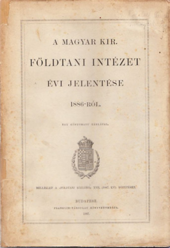 A Magyar Kirlyi Fldtani Intzet vi jelentse 1886-rl