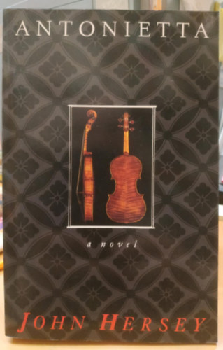 John Hersey - Antonietta