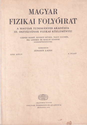 Magyar Fizikai Folyirat - A Magyar Tudomnyos Akadmia III. osztlynak fizikai kzlemnyei - XXIII. ktet 6. fzet