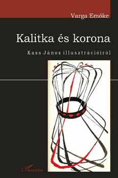 Kalitka s korona - Kass Jnos illusztrciirl