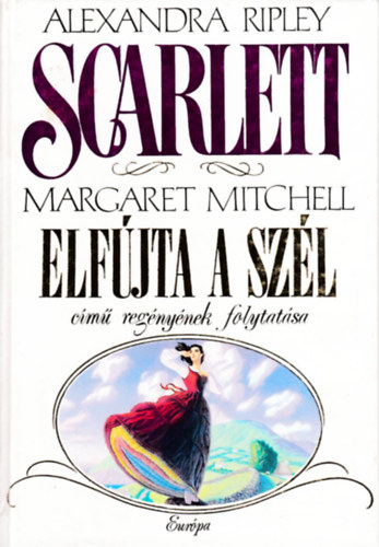Scarlett - Margaret Mitchell Elf�jta a sz�l c�m� reg�ny�nek folytat�sa