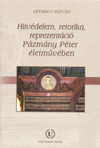 Hitvdelem, retorika, reprezentci Pzmny Pter letmvben