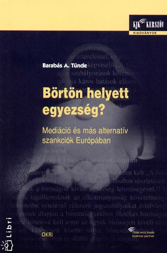 B�rt�n helyett egyezs�g?Medi�ci� �s m�s alternat�v szankci�k Eur�p�ban