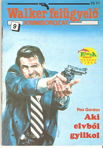 Rex Gordon - Aki elvbl gyilkol (Walker felgyel krimisorozat 9.)