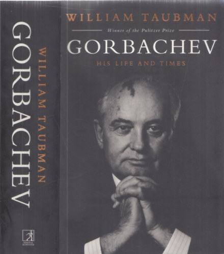 Gorbachev (His life and times)